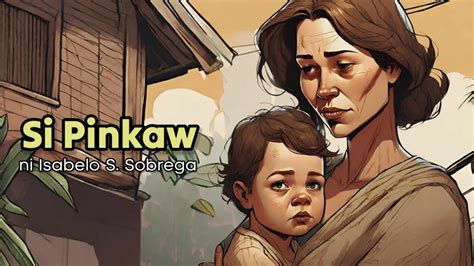 Si Pinkaw (Maikling Kwentong Hiligaynon) .